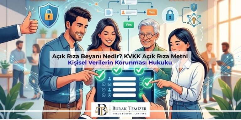 Açık Rıza Beyanı Nedir? KVKK Açık Rıza Metni