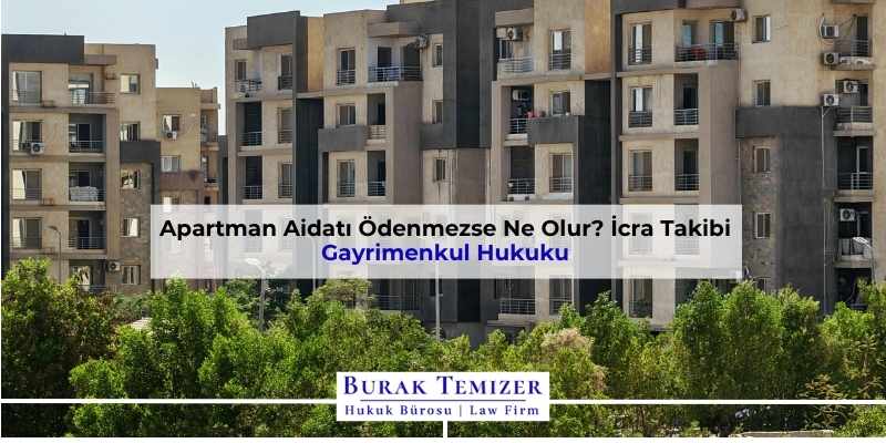 Apartman Aidatı Ödenmezse Ne Olur? İcra Takibi | 2025