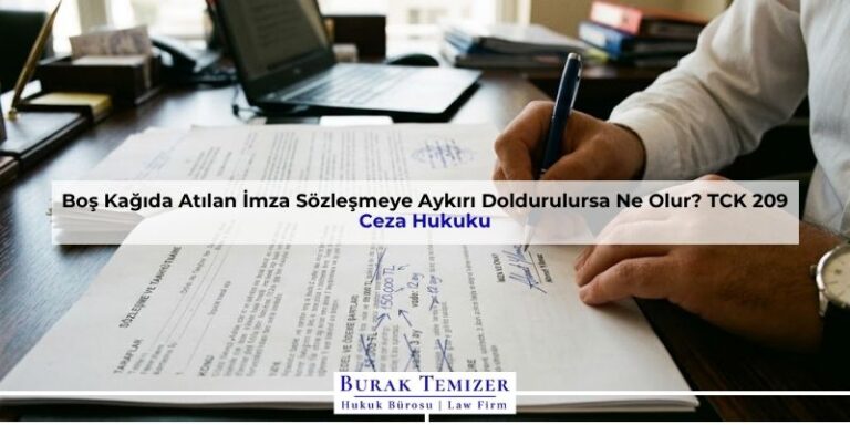 Boş Kağıda Atılan İmza Sözleşmeye Aykırı Doldurulursa Ne Olur?