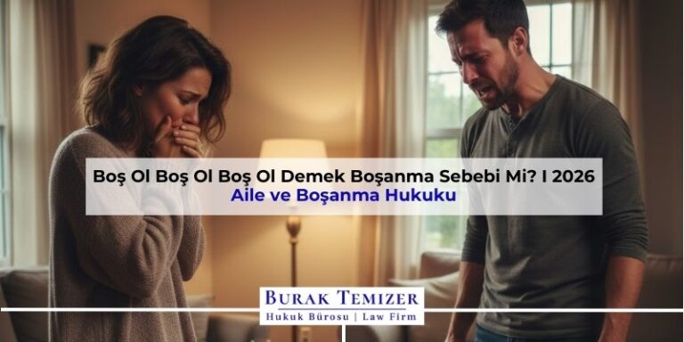 Boş Ol Boş Ol Boş Ol Demek Boşanma Sebebi Mi? I 2026