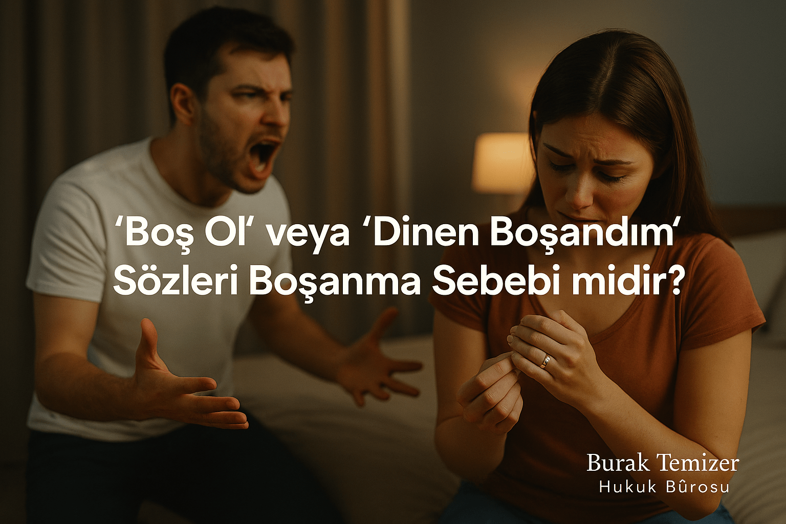 boş ol boş ol boş ol demek boşanma sebebi midir