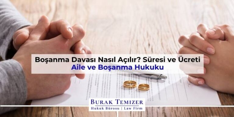 Boşanma Davası Nasıl Açılır? | 2025 | Süresi ve Ücreti