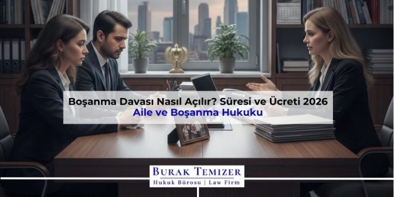 Boşanma Davası Nasıl Açılır? Süresi ve Ücreti 2026