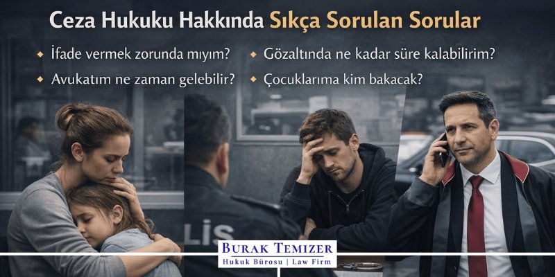 Ceza Hukuku Hakkında Sıkça Sorulan Sorular
