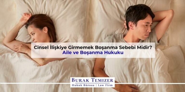 Cinsel Sorunlar Nedeniyle Boşanma 2025