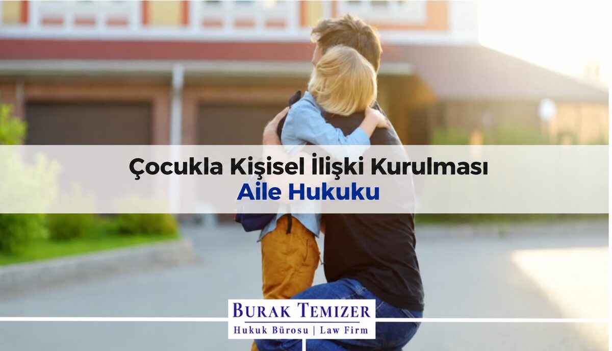 Çocukla Kişisel İlişki Kurulması | Anne ve Baba