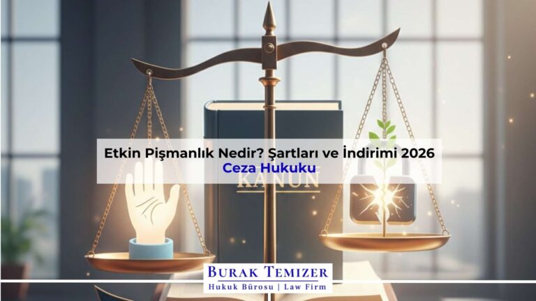 Etkin Pişmanlık Nedir? Şartları ve İndirimi 2026