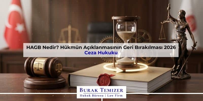 HAGB Nedir? Hükmün Açıklanmasının Geri Bırakılması