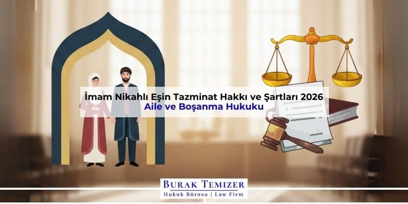 İmam Nikahlı Eşin Tazminat Hakkı ve Şartları 2026