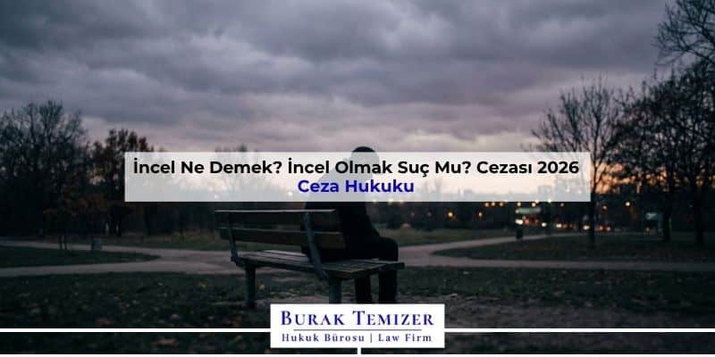 İncel Ne Demek? İncel Olmak Suç Mu? Cezası 2026