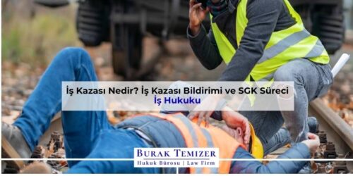 İş Kazası Nedir? İş Kazası Bildirimi ve SGK Süreci | 2025
