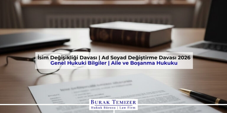 İsim Değişikliği Davası | Ad Soyad Değiştirme Davası 2026