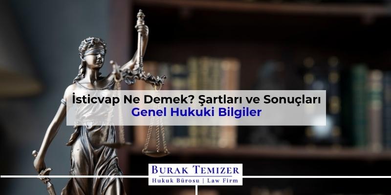 İsticvap Ne Demek? Şartları Ve Sonuçları