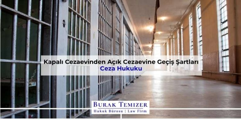 Kapalı Cezaevinden Açık Cezaevine Geçiş Şartları | 2025