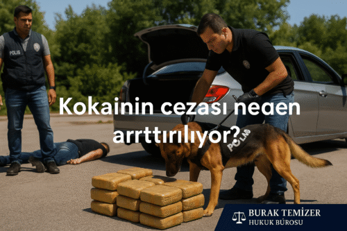 kokainin cezası neden arttırılıyor? 