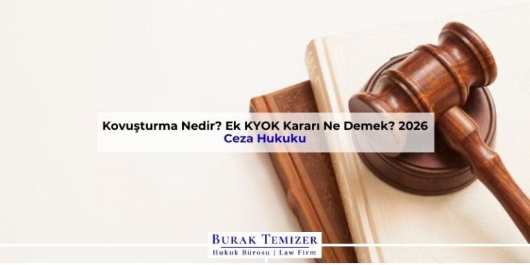 Kovuşturma Nedir? Ek KYOK Kararı Ne Demek? 2026