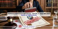 Markanın Hükümsüzlüğü Davası - Mutlak ve Nispi Ret 2026
