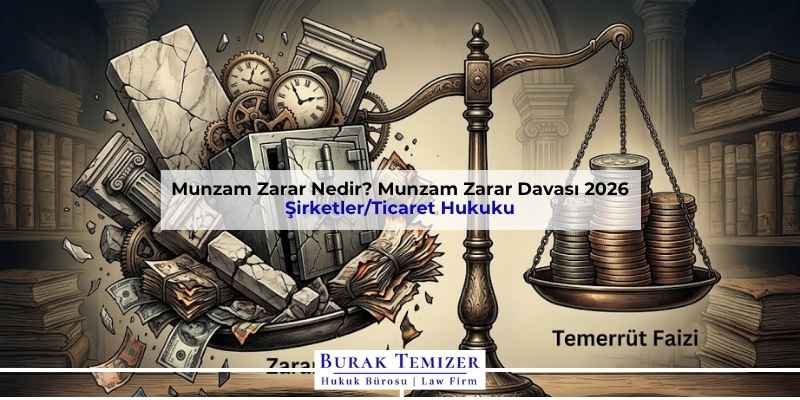 Munzam Zarar Nedir? Munzam Zarar Davası 2026