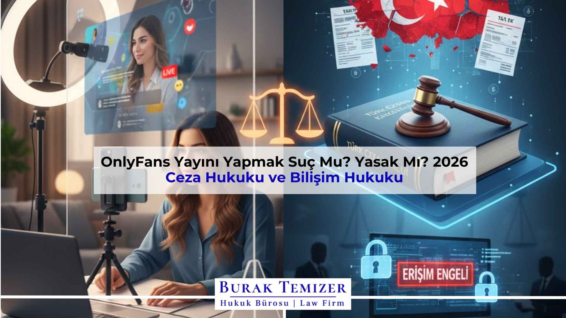 OnlyFans Yayını Yapmak Suç Mu? Yasak Mı? 2026