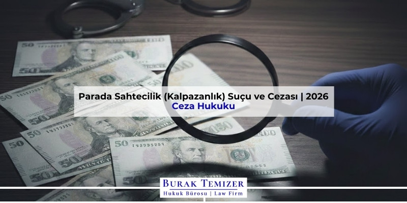 Parada Sahtecilik (Kalpazanlık) Suçu ve Cezası | 2026