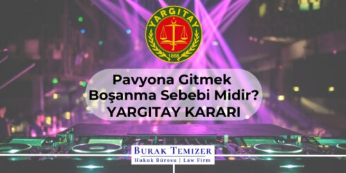 Pavyona Gitmek Boşanma Sebebi Midir?