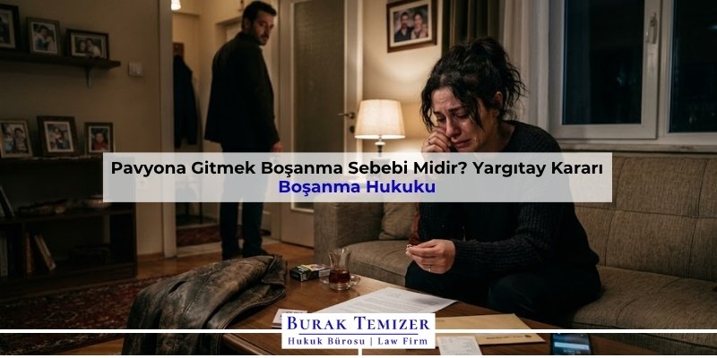 Pavyona Gitmek Boşanma Sebebi Midir? Yargıtay Kararı