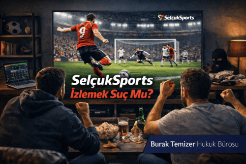 selçuksports izlemek suç mu selcuk sports izleme cezası