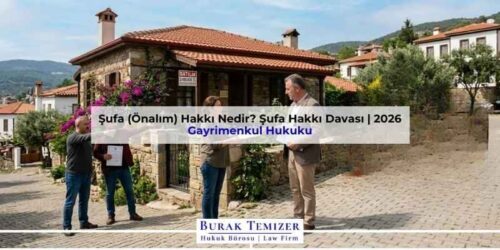 Şufa (Önalım) Hakkı Nedir? Şufa Hakkı Davası | 2026