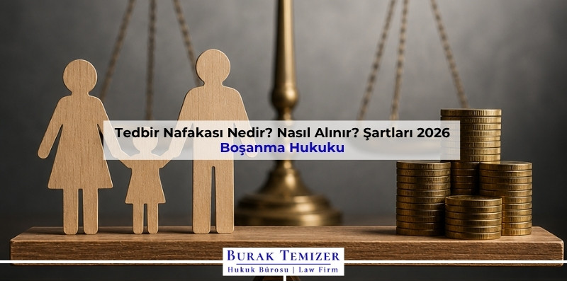 Tedbir Nafakası Nedir? Nasıl Alınır? Şartları 2026