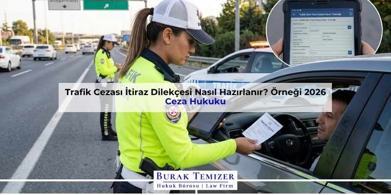Trafik Cezası İtiraz Dilekçesi Örneği 2026
