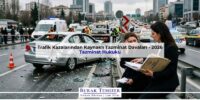 Trafik Kazalarından Kaynaklı Tazminat Davaları - 2026