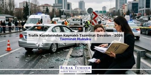 Trafik Kazalarından Kaynaklı Tazminat Davaları - 2026